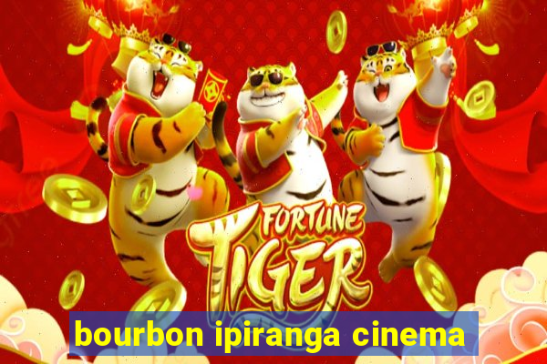 bourbon ipiranga cinema